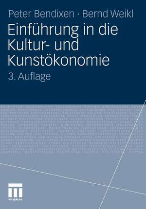 Einführung in die Kultur- und Kunstökonomie de Peter Bendixen