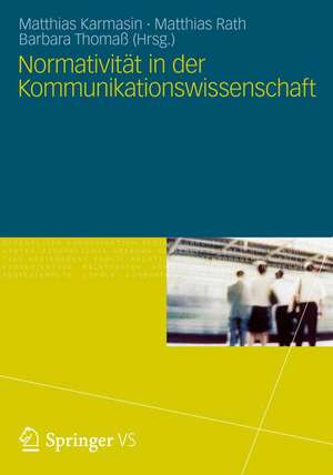 Normativität in der Kommunikationswissenschaft de Matthias Karmasin