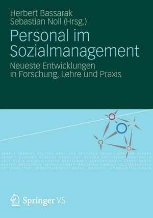 Personal im Sozialmanagement: Neueste Entwicklungen in Forschung, Lehre und Praxis de Herbert Bassarak