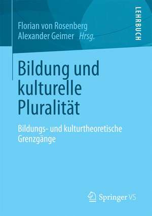 Bildung unter Bedingungen kultureller Pluralität de Florian Rosenberg