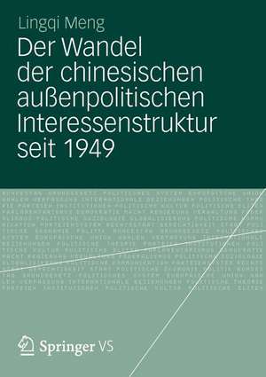 Der Wandel der chinesischen außenpolitischen Interessenstruktur seit 1949 de Lingqi Meng