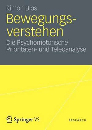 Bewegungsverstehen: Die Psychomotorische Prioritäten- und Teleoanalyse de Kimon Blos