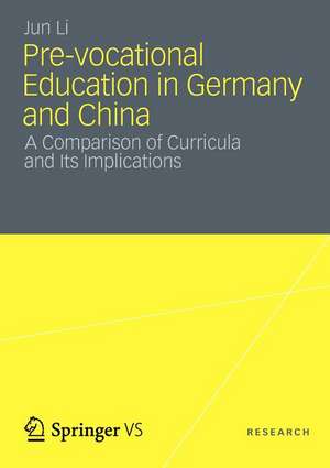 Pre-vocational Education in Germany and China: A Comparison of Curricula and Its Implications de Jun Li