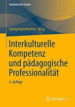 Interkulturelle Kompetenz und pädagogische Professionalität de Georg Auernheimer