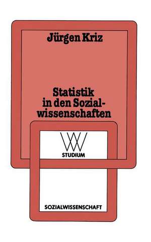 Statistik in den Sozialwissenschaften: Einführung und kritische Diskussion de Jürgen Kriz