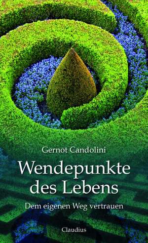 Wendepunkte des Lebens de Gernot Candolini