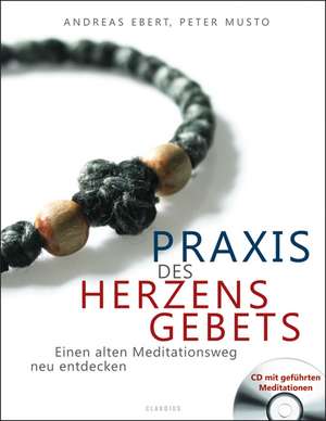 Praxis des Herzensgebets de Andreas Ebert