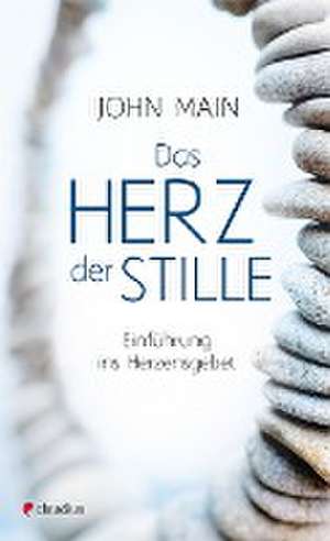 Das Herz der Stille de John Main