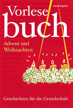 Vorlesebuch Advent und Weihnachten de Hanna Bogdahn