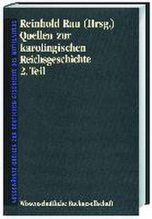 Quellen zur karolingischen Reichsgeschichte II.