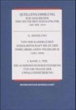 Quellensammlung zur Geschichte der deutschen Sozialpolitik 1867-1914 / Die Sozialpolitik in den letzten Friedensjahren des Kaiserreichs (1905-1914) de Hansjoachim Henning