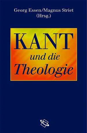 Kant und die Theologie de Georg Essen