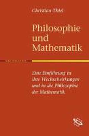 Philosophie und Mathematik de Christian Thiel