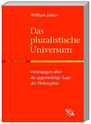 Das pluralistische Universum de William James