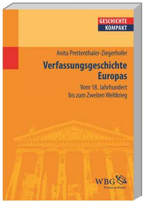 Europäische Verfassungsgeschichte de Anita Prettenthaler-Ziegerhofer