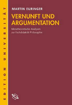 Vernunft und Argumentation de Martin Euringer