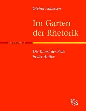 Im Garten der Rhetorik de Oivind Andersen