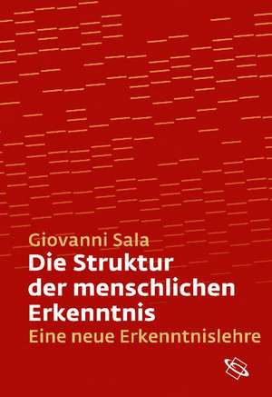 Die Struktur der menschlichen Erkenntnis de Giovanni B. Sala