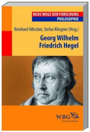 Georg Wilhelm Friedrich Hegel de Reinhard Hiltscher