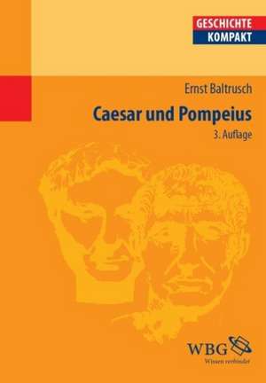 Caesar und Pompeius de Ernst Baltrusch