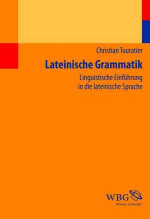 Lateinische Grammatik de Christian Touratier