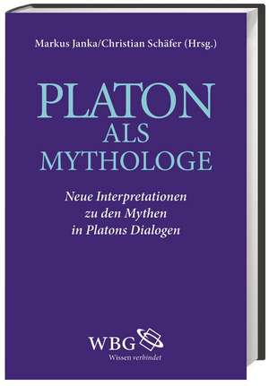 Platon als Mythologe de Christian Schäfer