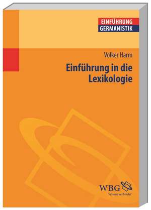 Einführung in die Lexikologie de Volker Harm