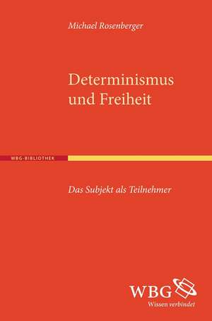 Rosenberger, M: Determinismus und Freiheit