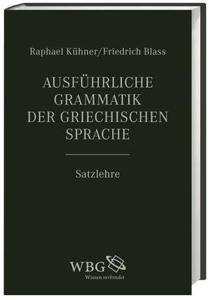 Ausführliche Grammatik der griechischen Sprache 2 de Raphael Kühner