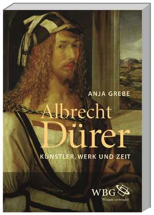 Albrecht Dürer de Anja Grebe