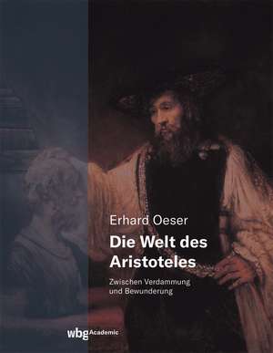 Die Welt des Aristoteles de Erhard Oeser