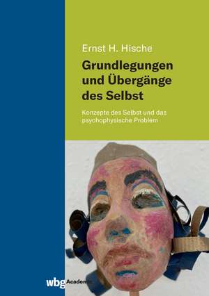 Grundlegungen und Übergänge des Selbst de Ernst H. Hische