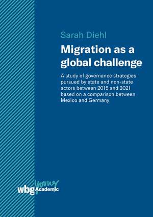 Migration as a global challenge de Sarah Diehl