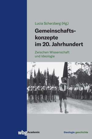 Gemeinschaftskonzepte im 20. Jahrhundert de Lucia Scherzberg