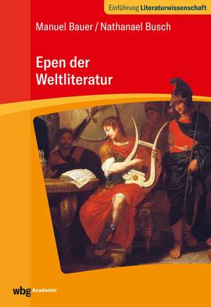 Epen der Weltliteratur de Nathanael Busch