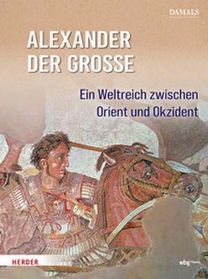 Alexander der Große de DAMALS - Das Magazin für Geschichte