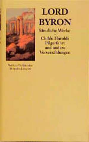 Childe Harolds Pilgerfahrt und andere Verserzählungen de Siegfried Schmitz