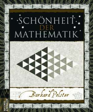 Schönheit der Mathematik de Burkard Polster