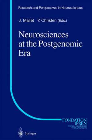 Neurosciences at the Postgenomic Era de Jacques Mallet