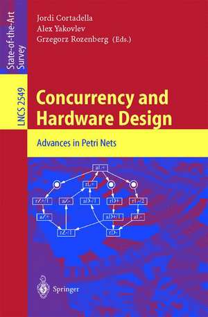 Concurrency and Hardware Design: Advances in Petri Nets de Jordi Cortadella