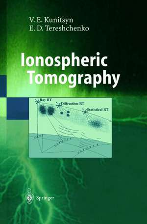 Ionospheric Tomography de Viacheslav E. Kunitsyn