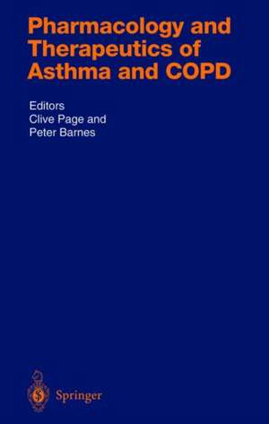 Pharmacology and Therapeutics of Asthma and COPD de Clive P. Page