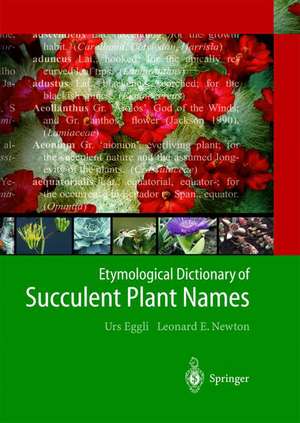 Etymological Dictionary of Succulent Plant Names de Urs Eggli