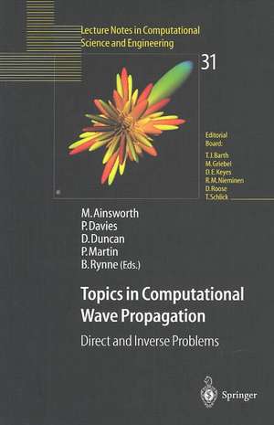 Topics in Computational Wave Propagation: Direct and Inverse Problems de Mark Ainsworth