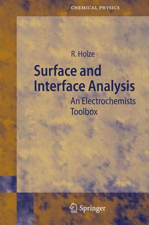 Surface and Interface Analysis: An Electrochemists Toolbox de Rudolf Holze