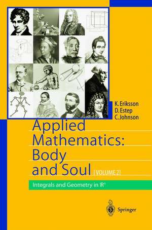 Applied Mathematics: Body and Soul: Volume 2: Integrals and Geometry in IRn de Kenneth Eriksson