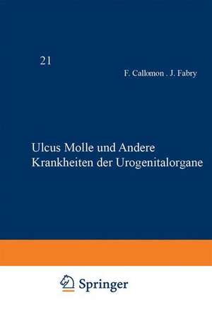 Ulcus Molle und Andere Krankheiten der Urogenitalorgane de F. Callomon