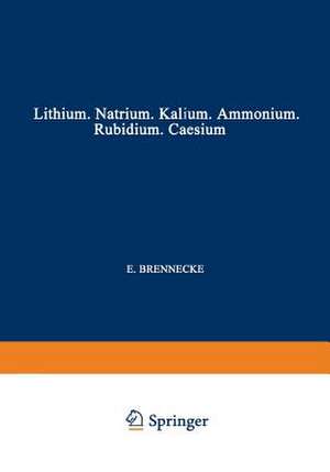 Elemente der Ersten Hauptgruppe: Lithium · Natrium · Kalium · Ammonium · Rubidium · Caesium de E. Brennecke