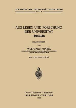 Aus Leben und Forschung der Universität 1947/48 de Wolfgang v. Kunkel