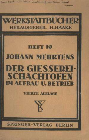 Der Gießerei-Schachtofen im Aufbau und Betrieb de J. Mehrtens